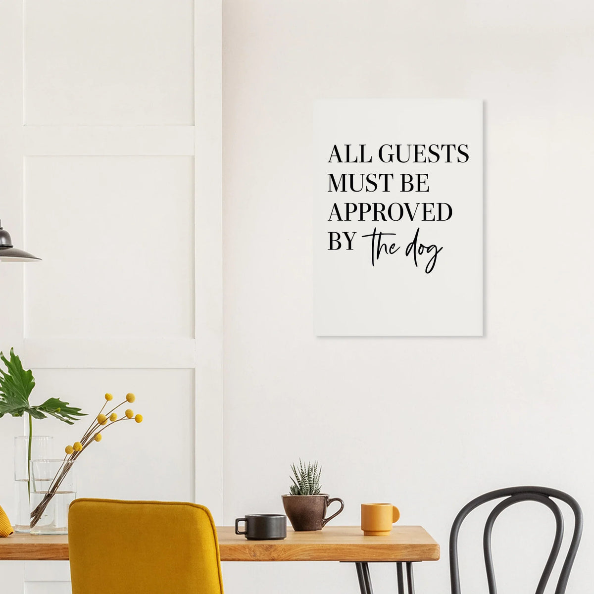 'All Guests Must Be Approved by The Dog' Art Print – Playful Pet-Friendly Home Decor, Available in Multiple Sizes