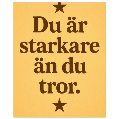 Du är starkare än du tror – Inspirerande Typografi Affisch i Mjuk Guldton
