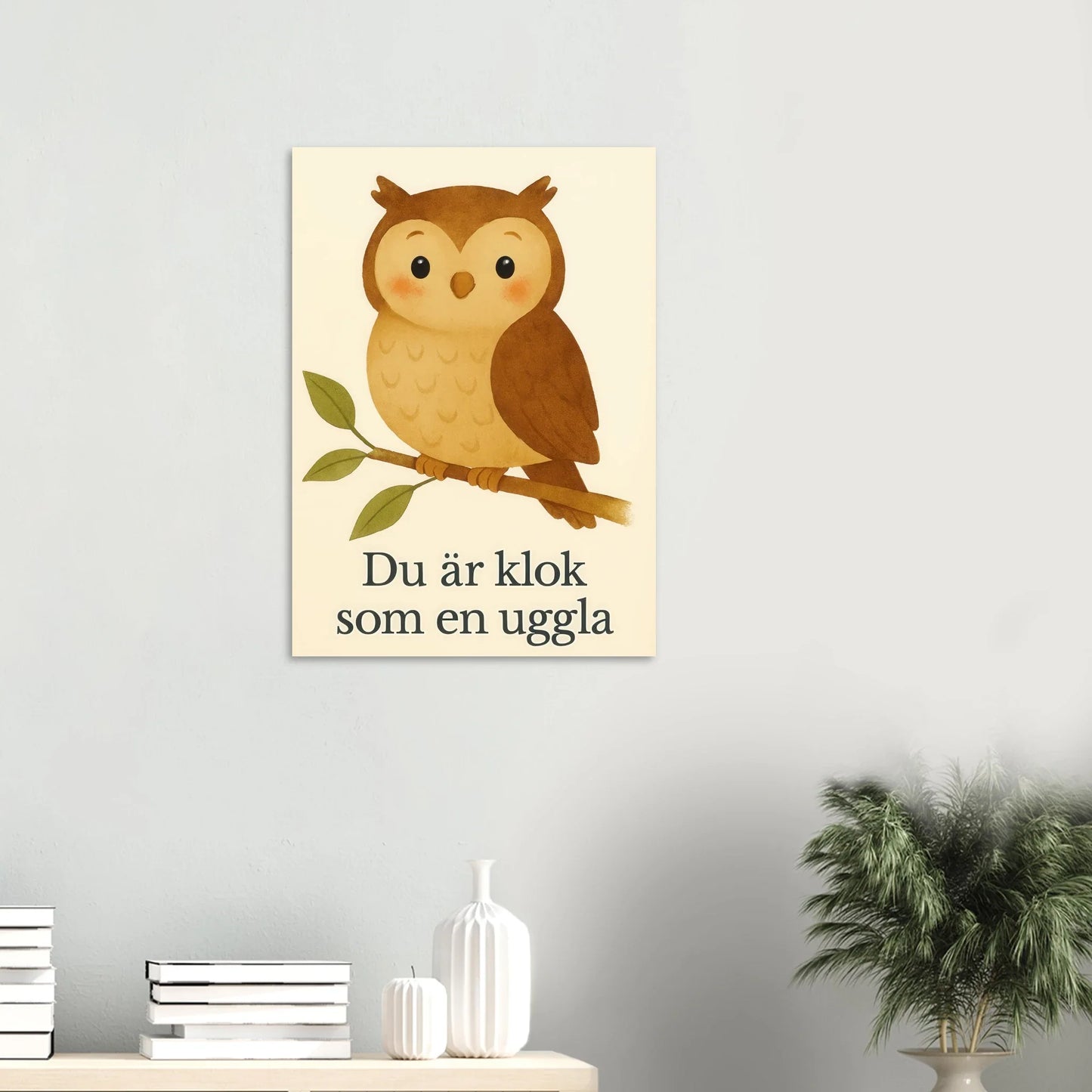 Söt Uggla Konsttryck – "Du är klok som en uggla" – Bedårande Barnrumsdekoration i Flera Storlekar