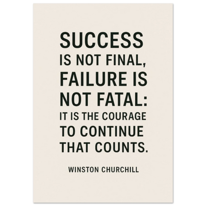 Winston Churchill 'Courage to Continue' Motivational Quote Poster in various sizes