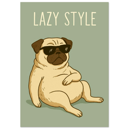 Lazy Style Pug Poster: Chill Dog Art Print for Cozy Vibes