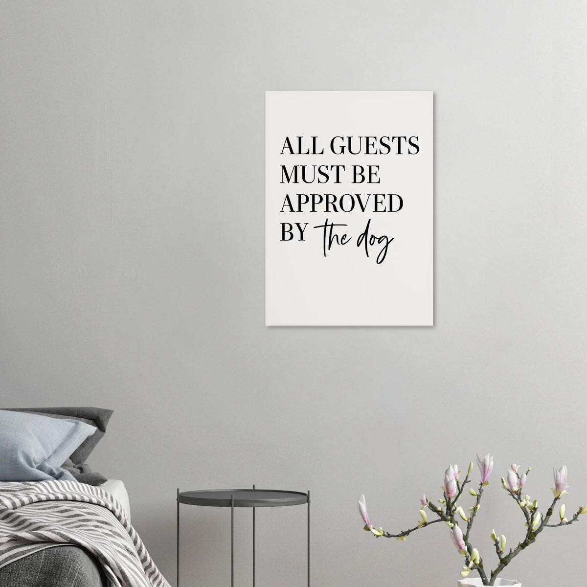'All Guests Must Be Approved by The Dog' Art Print – Playful Pet-Friendly Home Decor, Available in Multiple Sizes