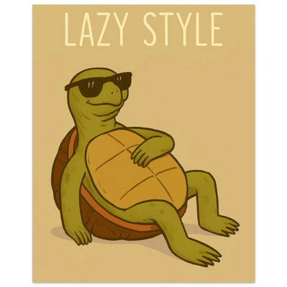 Lazy Style Chillin' Turtle Poster - Cool & Casual Wall Art in Various Sizes