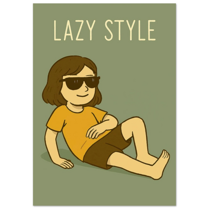 Lazy Style Chilling Vibe Poster – Unique Wall Art in Various Sizes