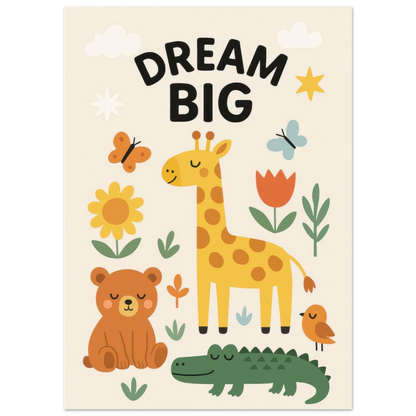 Safari Friends 'Dream Big' Kids Poster - Adorable Nursery Wall Art in Multiple Sizes