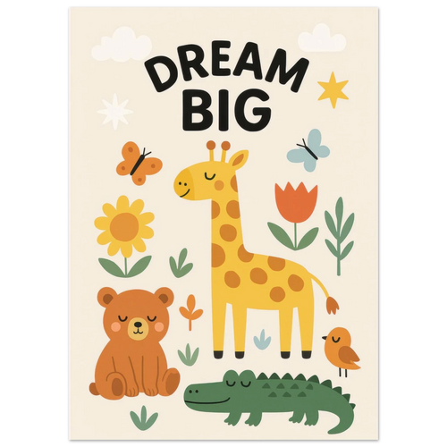 Safari Friends 'Dream Big' Kids Poster - Adorable Nursery Wall Art in Multiple Sizes