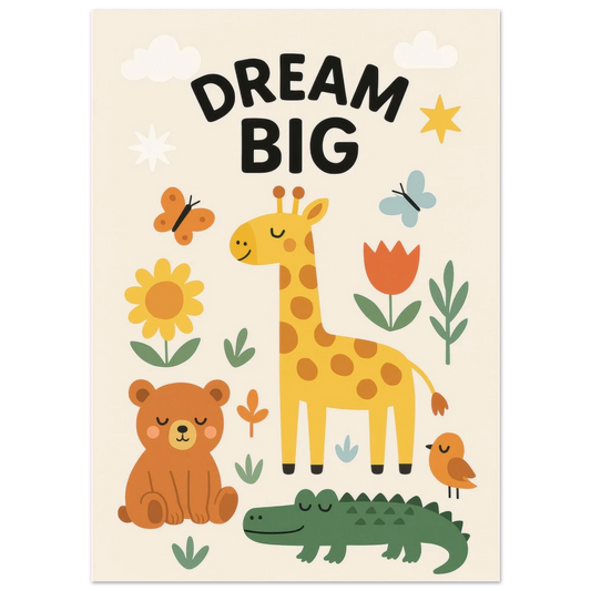 Safari Friends 'Dream Big' Kids Poster - Adorable Nursery Wall Art in Multiple Sizes
