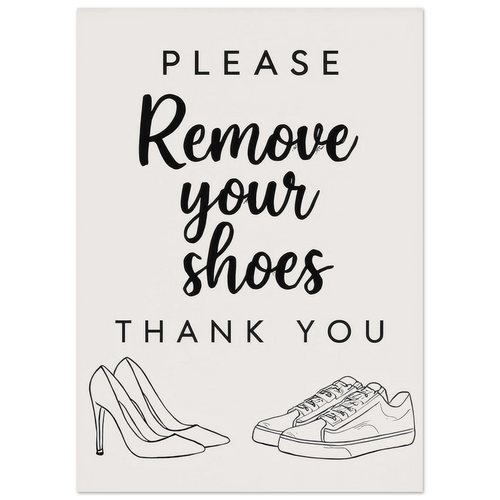 Elegant 'Remove Your Shoes' Art Print for a Welcoming Home in Multiple Sizes