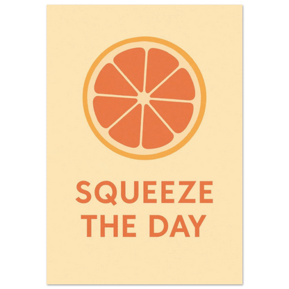 Squeeze the Day Citrus Art Print - Vibrant Motivational Poster for Your Space
