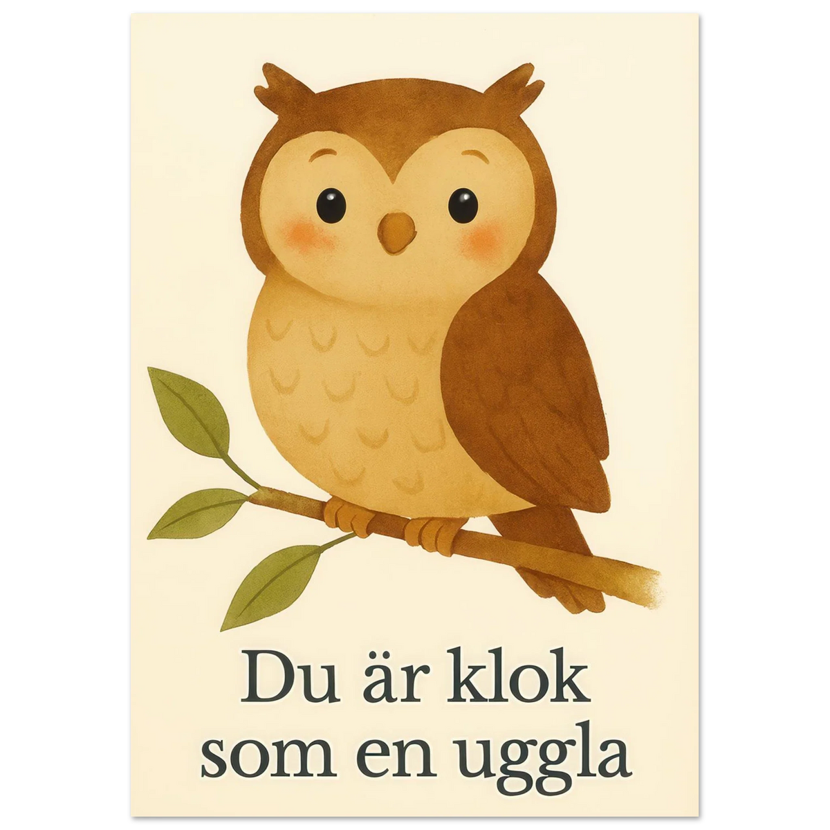 Söt Uggla Konsttryck – "Du är klok som en uggla" – Bedårande Barnrumsdekoration i Flera Storlekar