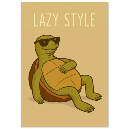 Lazy Style Chillin' Turtle Poster - Cool & Casual Wall Art in Various Sizes