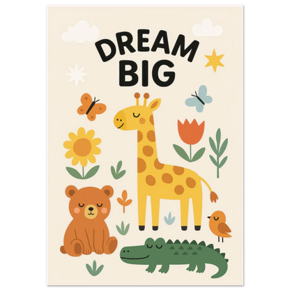 Safari Friends 'Dream Big' Kids Poster - Adorable Nursery Wall Art in Multiple Sizes