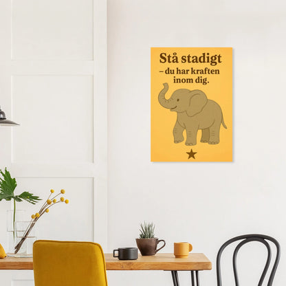 Stå stadigt – Du Har Kraften Inom Dig – Stärkande Elefantkonsttryck på Halvblankt Papper