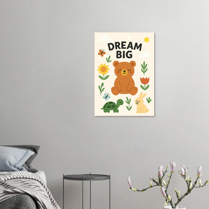 Dream Big Forest Friends Poster: Adorable Bear, Rabbit & Turtle Art Print for Kids' Rooms
