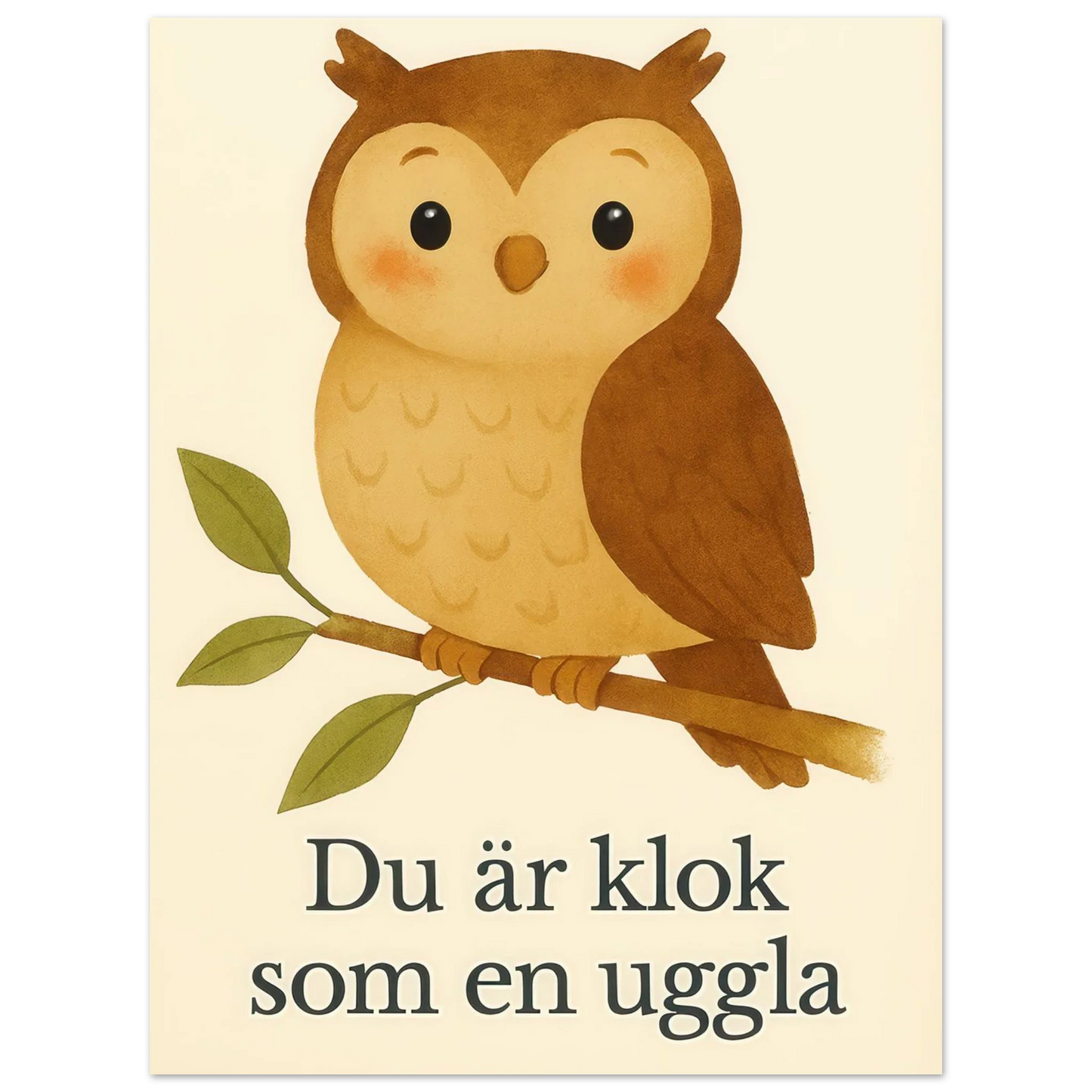 Söt Uggla Konsttryck – "Du är klok som en uggla" – Bedårande Barnrumsdekoration i Flera Storlekar