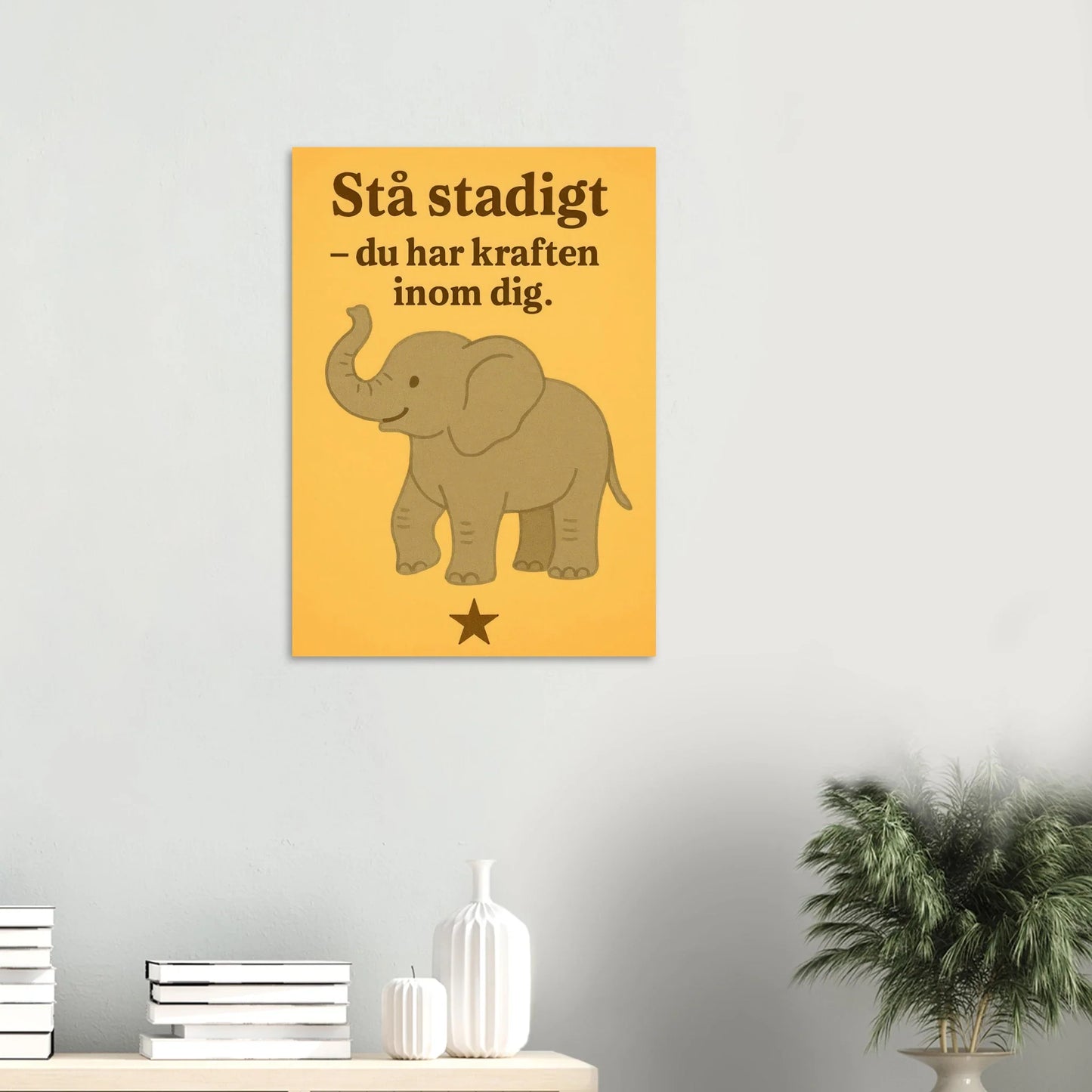 Stå stadigt – Du Har Kraften Inom Dig – Stärkande Elefantkonsttryck på Halvblankt Papper