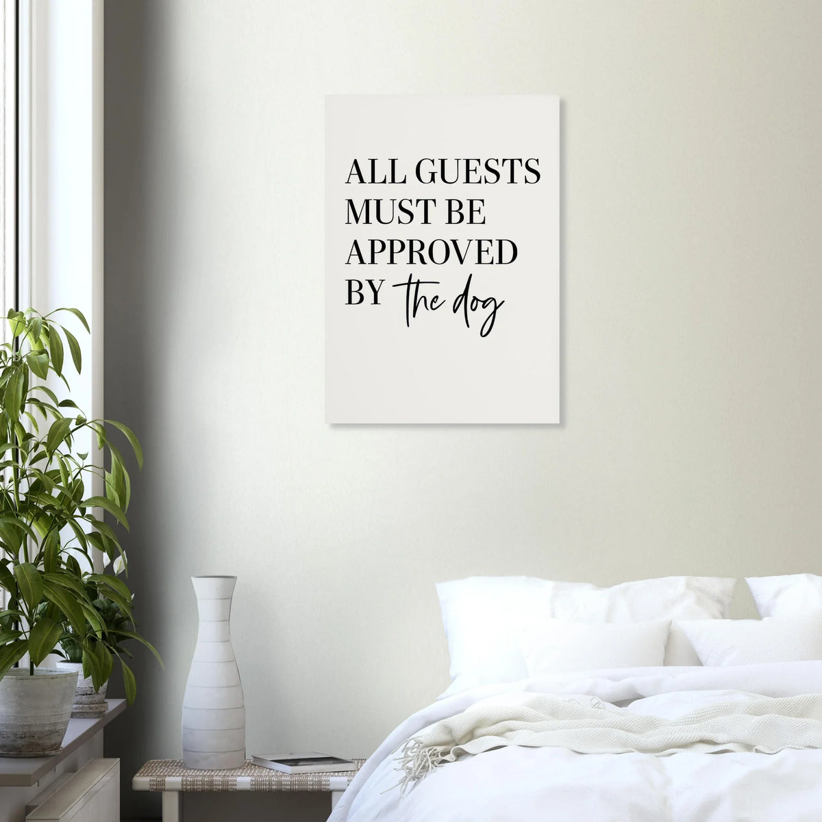 'All Guests Must Be Approved by The Dog' Art Print – Playful Pet-Friendly Home Decor, Available in Multiple Sizes