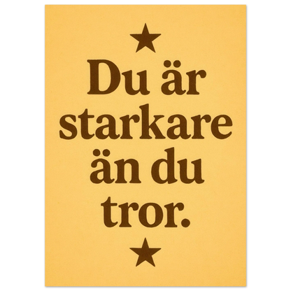 Du är starkare än du tror – Inspirerande Typografi Affisch i Mjuk Guldton