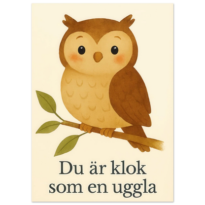 Söt Uggla Konsttryck – "Du är klok som en uggla" – Bedårande Barnrumsdekoration i Flera Storlekar