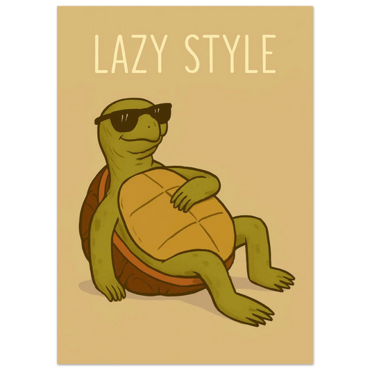 Lazy Style Chillin' Turtle Poster - Cool & Casual Wall Art in Various Sizes