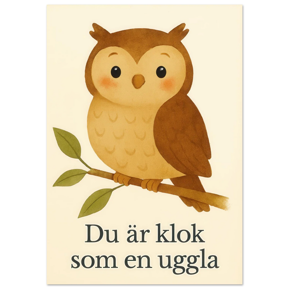 Söt Uggla Konsttryck – "Du är klok som en uggla" – Bedårande Barnrumsdekoration i Flera Storlekar