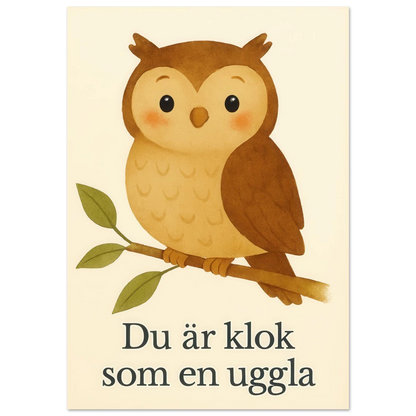 Söt Uggla Konsttryck – "Du är klok som en uggla" – Bedårande Barnrumsdekoration i Flera Storlekar