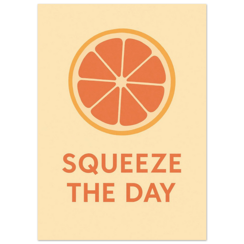 Squeeze the Day Citrus Art Print - Vibrant Motivational Poster for Your Space