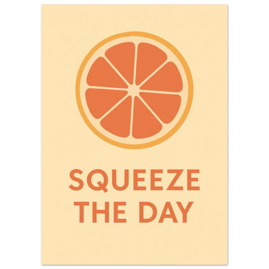 Squeeze the Day Citrus Art Print - Vibrant Motivational Poster for Your Space