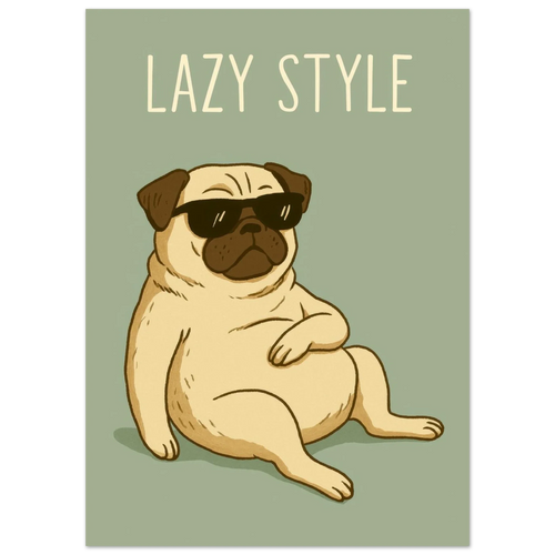 Lazy Style Pug Poster: Chill Dog Art Print for Cozy Vibes