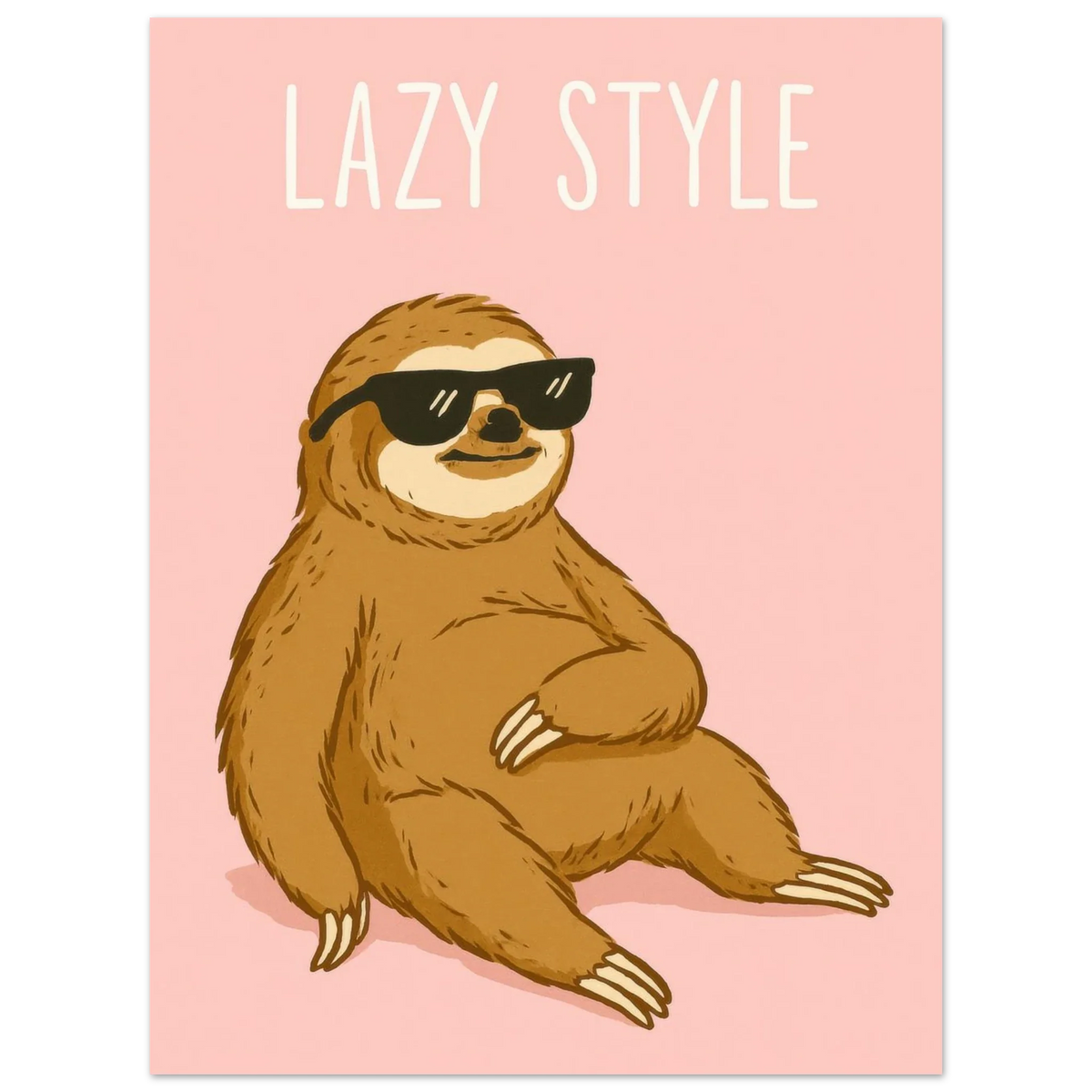 Lazy Style Sloth Poster - Chill Vibes Wall Art for Any Room
