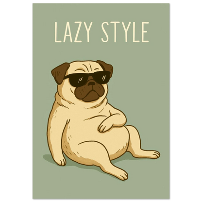Lazy Style Pug Poster: Chill Dog Art Print for Cozy Vibes