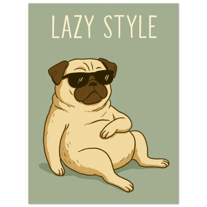 Lazy Style Pug Poster: Chill Dog Art Print for Cozy Vibes